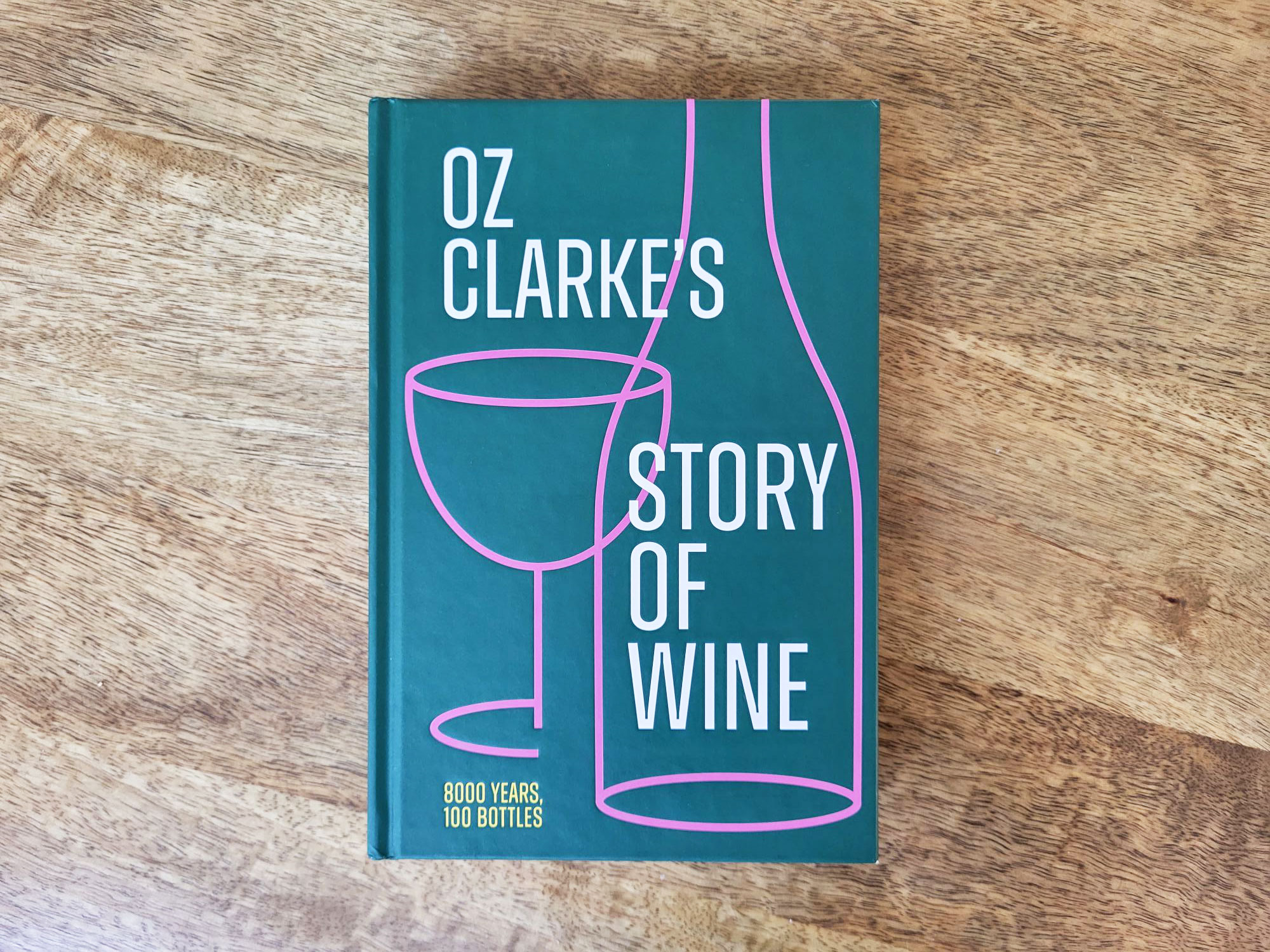 Book Review: Oz Clarke’s Story of Wine (2024)